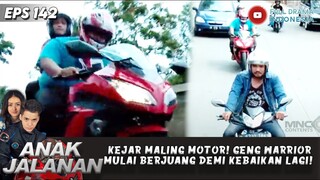 KEJAR MALING MOTOR! GENG WARRIOR MULAI BERJUANG DEMI KEBAIKAN LAGI! - ANAK JALANAN EPS 142