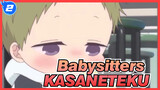 Babysitters |KASANETEKU of Kotaro_2