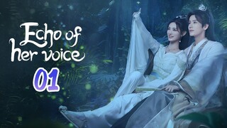 🇨🇳EP. 1 ECHO OF HER VOICE (2024) HD | ENG SUB | Comedy/Historical/Romance