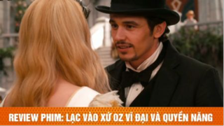 review phim Lạc vào xứ Oz vĩ đại và quyền năng tập 5 #reviewphim #phimhay #reviewphimhay