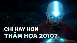 AVATAR: THE LAST AIRBENDER MỚI có thực sự CHẤT LƯỢNG?