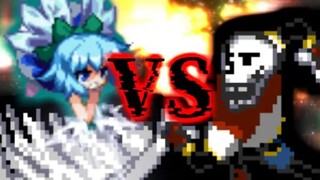 【Touhou X Undertale】Cirno VS Papyrus