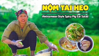 Nộm Tai Heo ( Vietnamese Style Spicy Pig Ear Salad ) I Ẩm Thực Đồng Quê I NMT Food