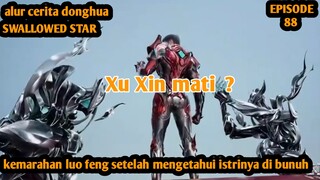 LUO FENG SEMAKIN KUAT SETELAH MENDAPATKAN TUBUH BARU ❗🥶 alur cerita donghuaSWALLOWED STAR EPS 88