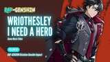 [4K]WRIOTHESLEY MUSIC VIDEO "I NEED A HERO" - GENSHIN IMPACT