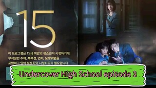 Undercover High School episode 3