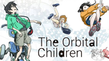 The Orbital Children - Episode 2