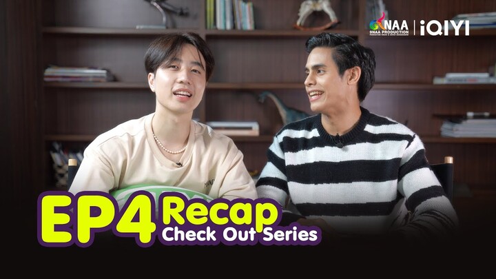 Check Out คืนนั้นกับนายดาวเหนือ | RECAP EP4 [EngSub]