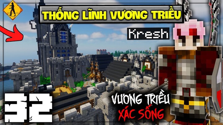 MINECRAFT VƯƠNG TRIỀU XÁC SỐNG TẬP 32: KRESH THỐNG LĨNH VƯƠNG TRIỀU MẠNH NHẤT...