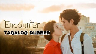 Encounter 4 TAGALOG DUBBED