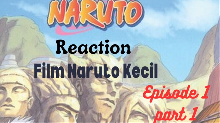 Reaction Movie Naruto Kecil Episode 1 part 1