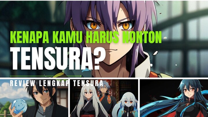 Kenapa Kamu Harus Nonton Tensura?