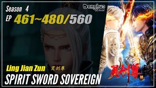 Spirit Sword Sovereign Season 4 EP 461 ~ 480 (561-580) 灵剑尊 Ling Jian Zun | Donghua - 1080P