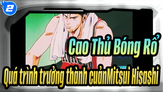 [Cao Thủ Bóng Rổ] Quá trình trưởng thành của Mitsui Hisashi_2