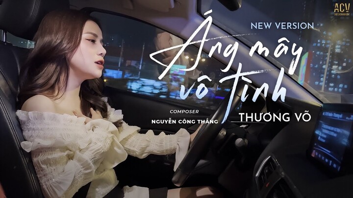 Áng Mây Vô Tình (New Version) - Thương Võ