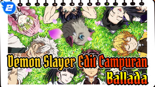 Demon Slayer Mixed Edit
Ballad_2