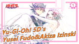 [Yu-Gi-Oh! 5D's] Kisah Cinta Yusei Fudo&Akiza Izinski, Polimerisasi Super!_1