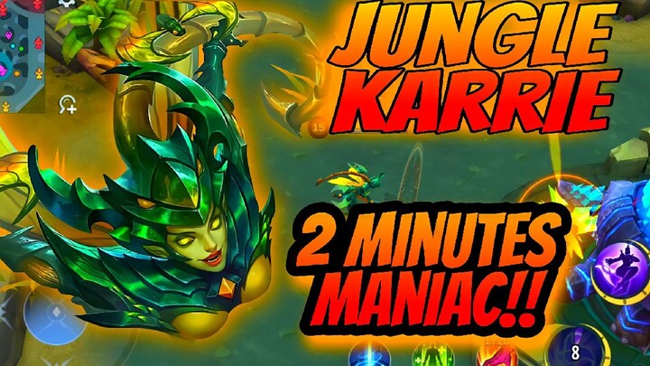 Mobile Legends Amazing jungle KARRIE 2 minutes MANIAC!! | MLBB