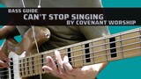 Cant Stop Singing by Covenant Worship (Bass Guide w/TABS)