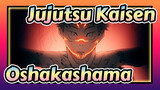 [Jujutsu Kaisen] Oshakashama