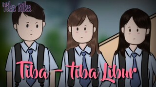 Tiba - tiba Libur