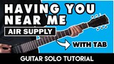 Having You Near Me - Air Supply Guitar Solo Tutorial (WITH TAB)