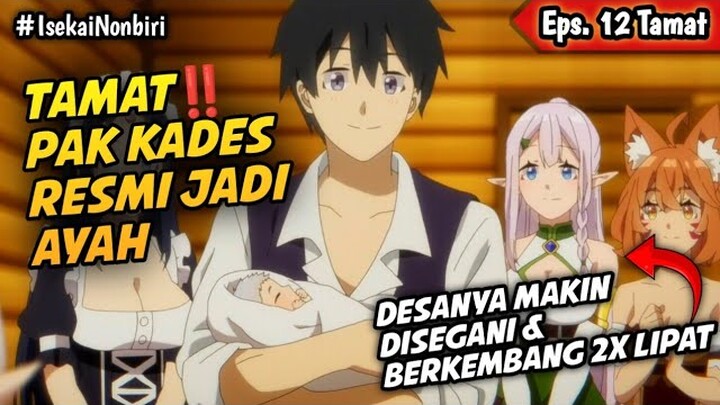 TAMAT‼️PAK KADES RESMI JADI AYAH, DETIK2 RURUSHI LAHIRAN, DESAPUN MAKIN DISEGANI ALUR ISEKAI NONBIRI