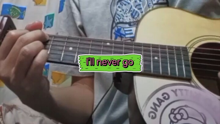 I'll never go