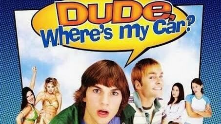 Dude Where's my Car? ( 2000 )