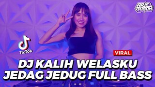 DJ KALIH WELASKU JEDAG JEDUG FULL BASS CAMPURAN TIKTOK VIRAL DJ ANANE MUNG TRESNO KALIH WELASKU