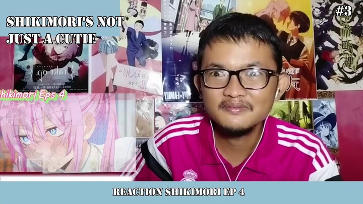 REACTION SHIKIMORI EPS 4 #3