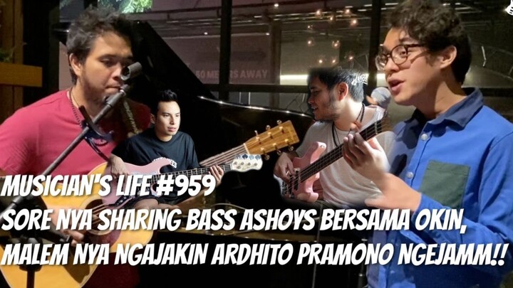 MUSICIAN'S LIFE #959 | WELCOME BACK, ARDHITO PRAMONO‼️‼️ LANGSUNG GW AJAKIN NGEJAMM‼️‼️
