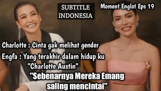 Sebenarnya mereka saling mencintai!! Simak!! | Moment Englot Eps 19 | Sub indo