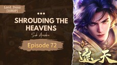 Shrouding The Heaven | Episode 72