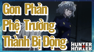 Gon Phản Phệ Trưởng Thành Bị Động