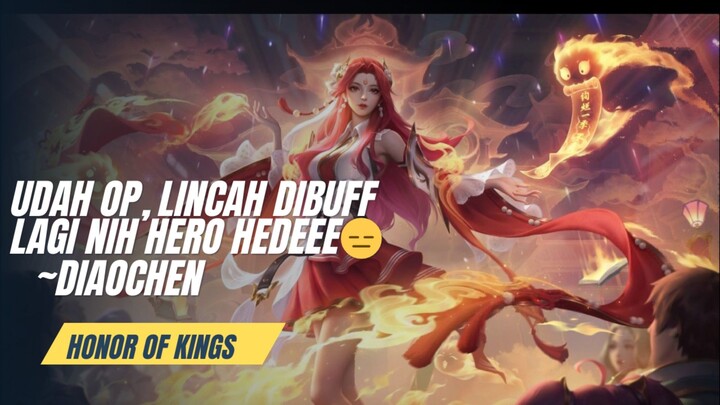 DIAOCHEN  BUFF MAKING GILAAA!!!! - Honor Of Kings Global Highlight