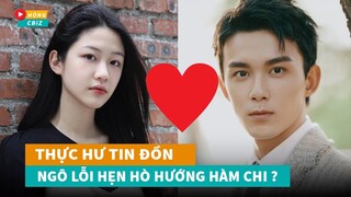 Ngô Lỗi - Hướng Hàm Chi và những cặp đôi không chịu thừa nhận đang hẹn hò của Cbiz|Hóng Cbiz