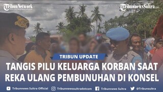 🔴 Tangis Keluarga Korban Saat Reka Ulang Pembunuhan di Desa Kota Bangun Ronomeeto Konawe Selatan