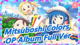 [Mitsuboshi Colors] OP Album Full Ver_A1