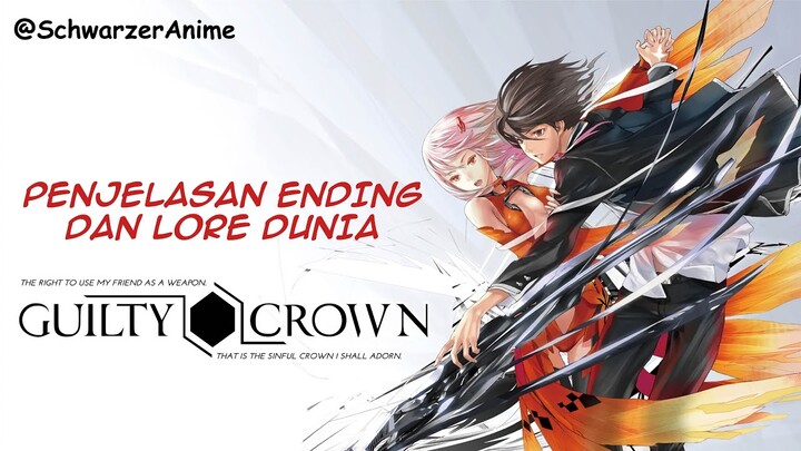 Penjelasan Ending Guilty Crown - Ternyata Good Ending?