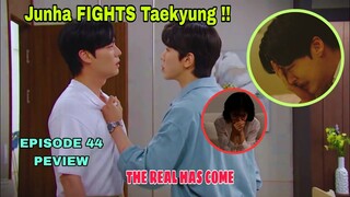 The Real Has Come Episode 44 PREVIEW | Junha CLAIMS Ha Neul & Oh Yeon Doo !| Ahn Jae Hyun