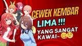 JADI GURU LES DADAKAN UNTUK CEWEK KEMBAR LIMA YG KAWAII~😘 - Anime Go-Toubun no Hanayome