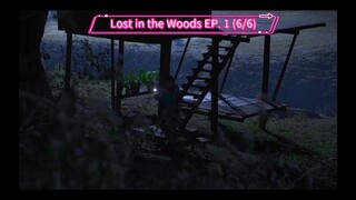 Lost in the Woods EP. 1 (6/6)