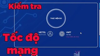 Cách kiểm tra tốc độ mạng internet nhà mình một cách đơn giản