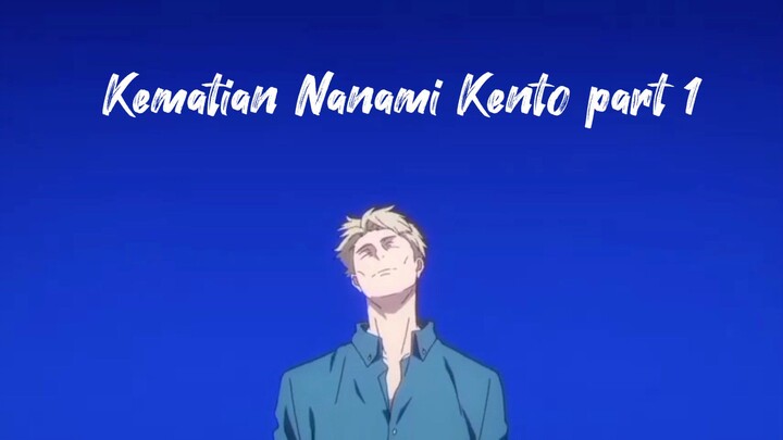 [DUB INDO]Kematian Kento Nanami Part 1