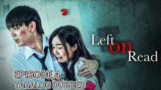 Left On Read Episode 4 Tagalog Dubbed