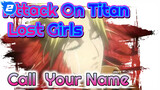 Attack On Titan: Lost Girls Ending - Call Your Name_2