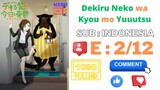 [1080P] Dekiru Neko wa Kyou mo Yuuutsu Eps 2 Sub Indonesia