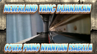 [Neverland Yang Dijanjikan] Nyanyian Isabella / Cover Piano