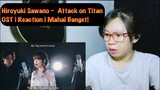 Hiroyuki Sawano -  Attack on Titan OST | Reaction | Mahal Banget!